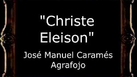 Christe Eleison - Jos Manuel Carams Agrafojo [CM]