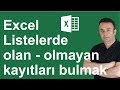 Excel Listelerde olan-olmayan kayıtlar (Koşullu Biçimlendirme)- 099.video | Ömer BAĞCI