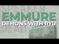 Emmure - Demons With Ryu (Official Audio)
