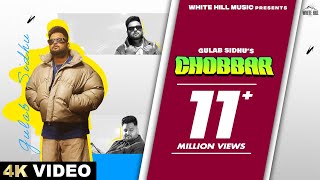 GULAB SIDHU : Chobbar (Full Video) feat. Gurlez Akhtar | Punjabi Song 2023 | Fresh Punjabi Song