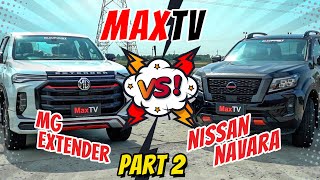 MaxTV 2022 Ep:1 Nissan NAVARA & MG EXTENDER (Part 2)