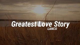 LANCO - Greatest Love Story (Lyrics) Resimi