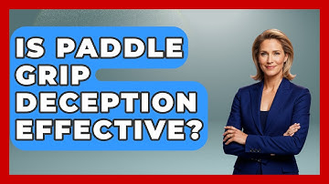 Is Paddle Grip Deception Effective? - Ping Pong Prodigy