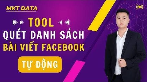 Tool Quét Danh Sách Bài Viết Group, Fanpage, Profile Trên Facebook Tự Động, Không Bị Chặn