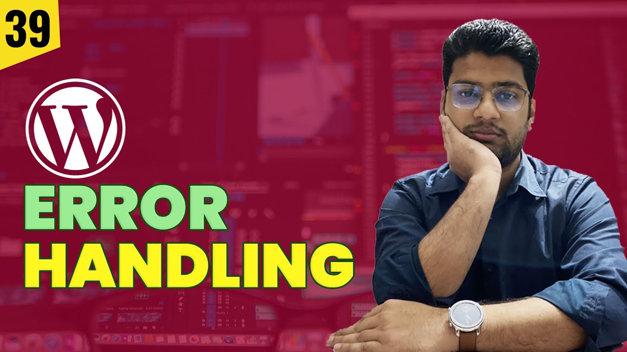 Wordpress Error Handling | WordPress Theme Development Tutorial Bangla ...