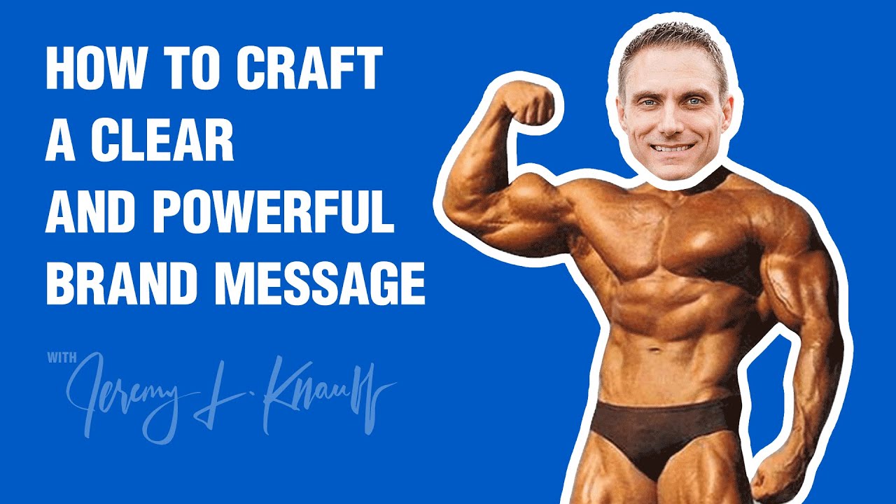 How to Craft a Clear and Powerful Brand Message