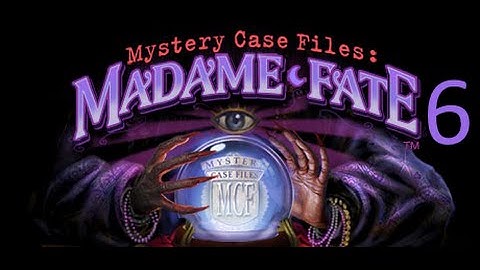 MCF: Madame Fate- Part 6