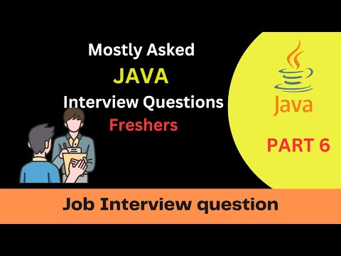 Java interview questions and answers for freshers | Java interview questions and answers part 6