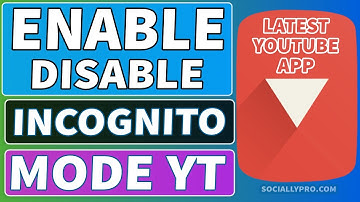 How to Enable and Disable Incognito Mode in YouTube Latest App