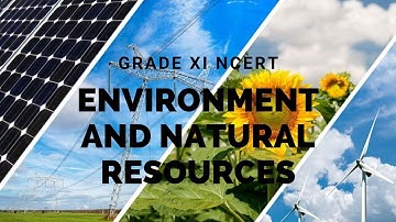 English - Environment and Natural Resources Part-1 Class 12 Political Science (Chapter 8)