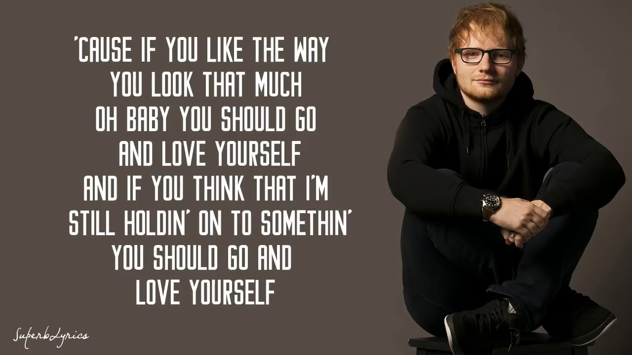 Ed Sheeran Love Yourself Lyrics Youtube