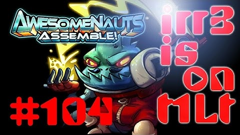 LEON 🎮 Assassin, Trapmaster, Clones - Awesomenauts Assemble! - Ep104