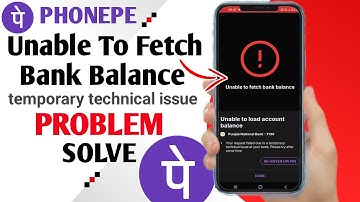 Unable To Fetch Bank Balance Phonepe Problem