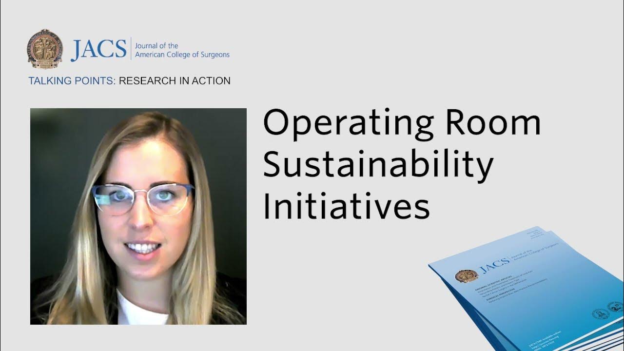 Operating Room Sustainability Initiatives JACS Talking Points ACS YouTube