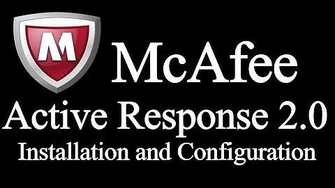 McAfee Active Response 2 0 installtion and Configuration