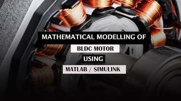 Trapezoidal Commutation of  BLDC Motor | Matlab/Simulink Model |