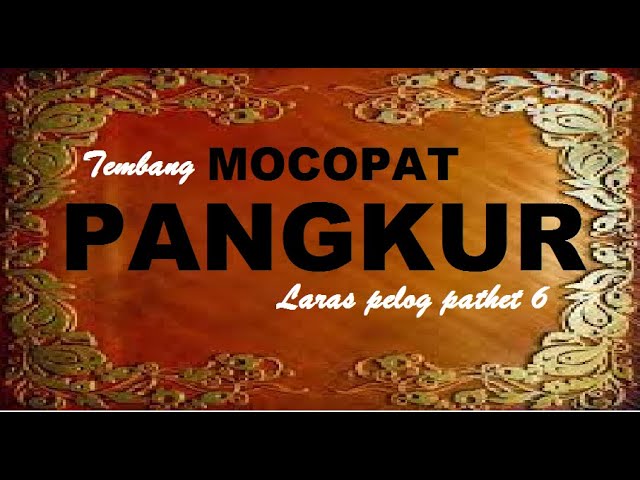 TEMBANG PANGKUR || Mingkar Mingkuring Ukara class=