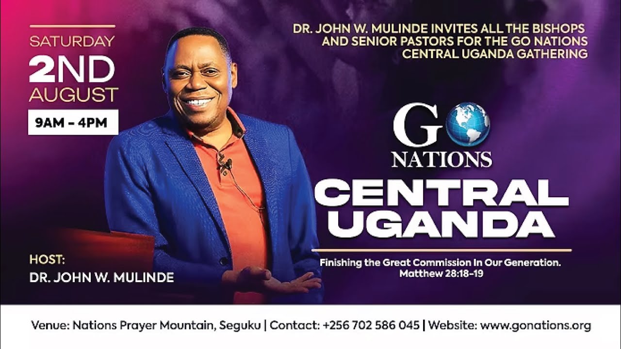 GO NATIONS CENTRAL UGANDA || DR. JOHN W. MULINDE