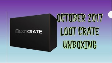 October 2017 Loot Crate Unboxing!