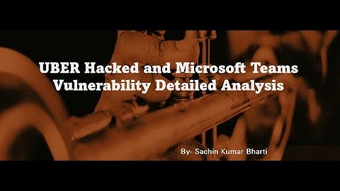 UBER HACKED | Microsoft Teams Vulnerability | Detailed Explanation