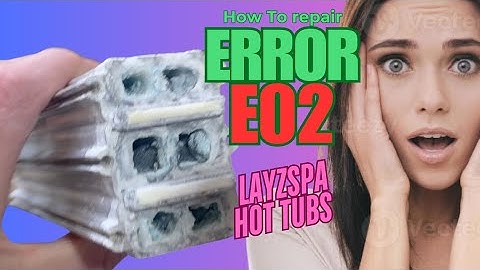 How to Fix E02 Error Code on Lay-Z-Spa Hot Tubs - Beyond the Basics - Saluspa. Bestway Air Jet