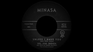 Hal & Brenda - Unless I Have You (1963)