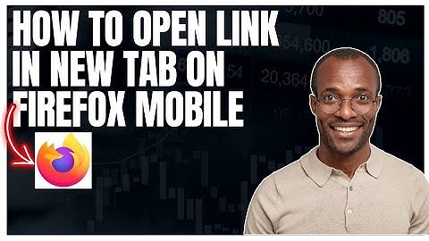 How to open link in new tab on Firefox mobile app