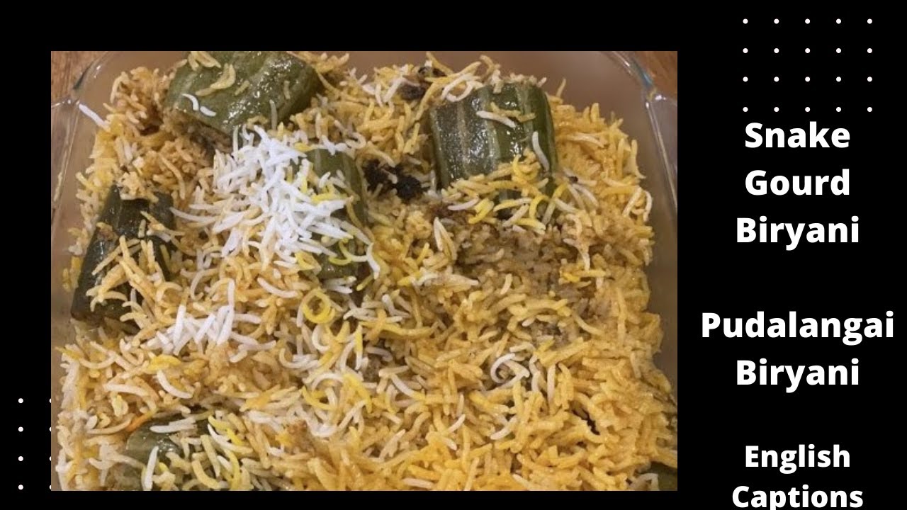 Pudalangai Biryani Or Snake Gourd Biryani Recipe In Tamil