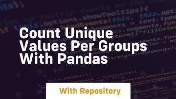 count unique values per groups with pandas