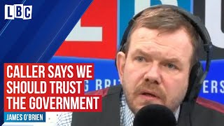 This caller told james o'brien we have to trust the government's
handling of coronavirus - but ended up saying that if you voted for
boris johnson, knew ...