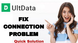 How To Fix And Solve Connection Problem On UltData App | Easy Fix