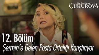 Şermin'e gelen posta ortalığı karıştırıyor - Bir Zamanlar Çukurova 12. Bölüm