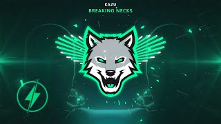 KAZU - Breaking Necks (Bass Boosted)