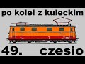 Po kolei z kuleckim  odcinek 49  czesio