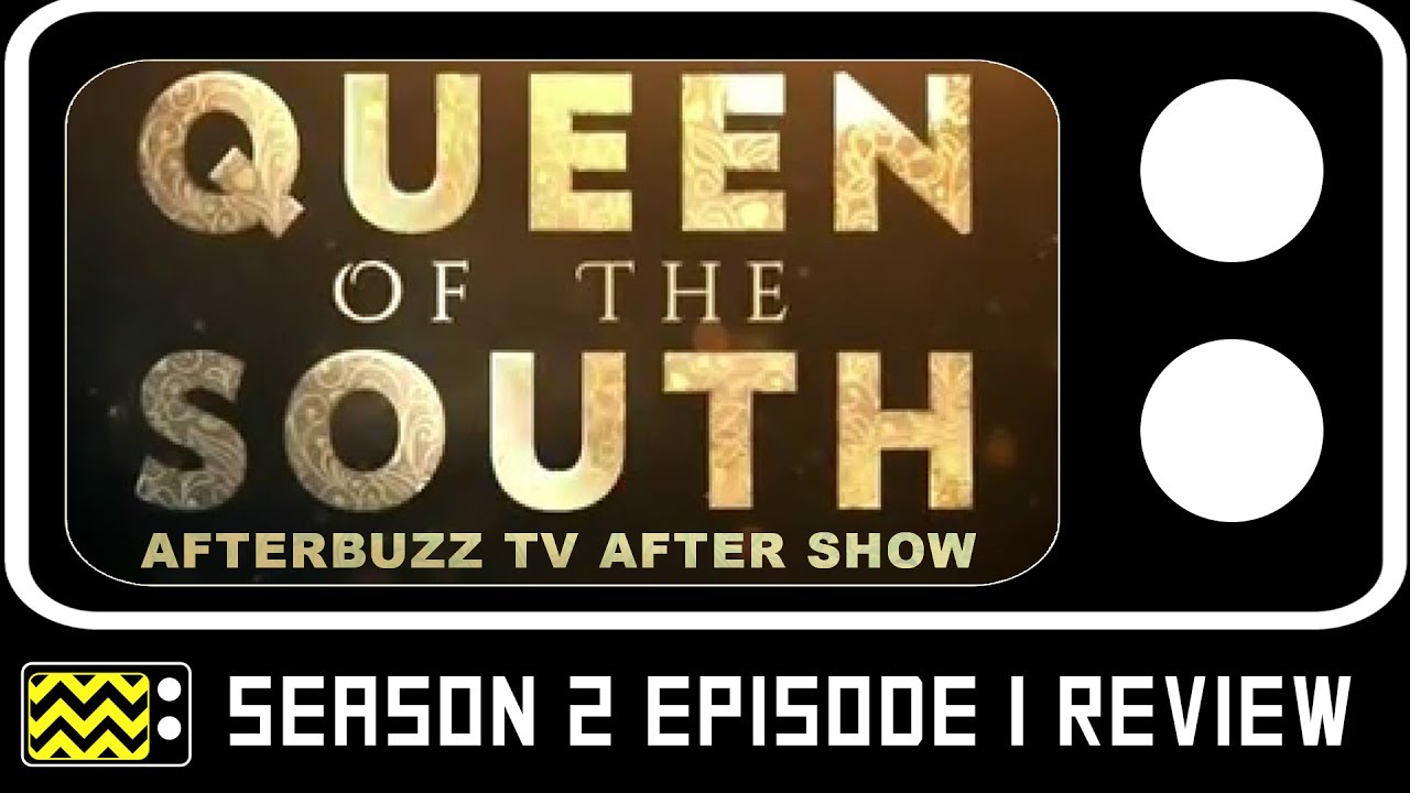 abtv uc chau Queen Of The South Season 2 Episode 1 Review & After Show | AfterBuzz TV