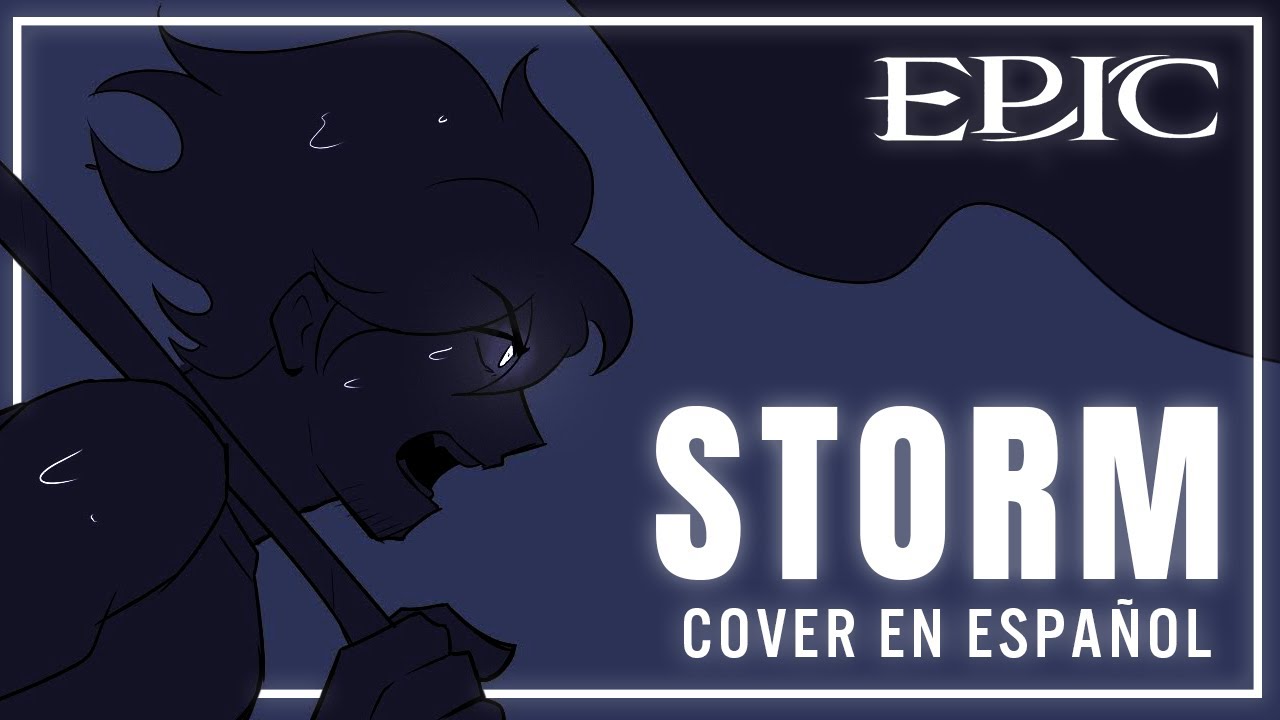 Storm - Epic: The Musical | Cover Español Latino