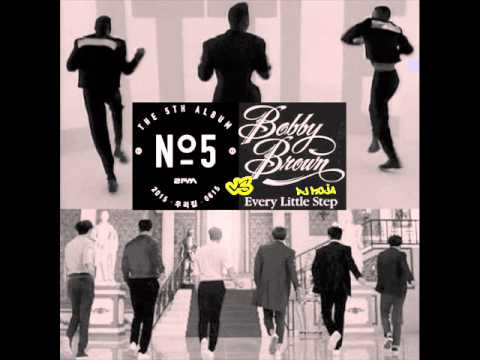 (+) 2PM - 우리집 (My House) VS Bobby Brown - Every Little Step
