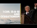 Dr. R.C. Sproul on 1Cor 13:9-10 and "Cessationism?"