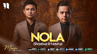Shaxboz & Navruz - Nola (audio 2021)