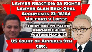 👩‍⚖️📜 Lawyer Reacts: Alan Beck Oral Arguments 23-16164 Wolford v Lopez US Court of Appeals 9th Circ.