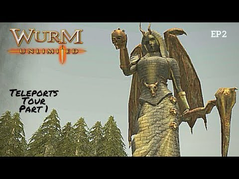 Let's Play Wurm Unlimited:  Episode 02 Teleport Tour P1