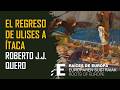 EL REGRESO DE ULISES A ÍTACA: más allá del Mito. ROBERTO J.J. QUERO