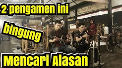 MENCARI ALASAN - di Cover sama 2 pengamen jogja ini Mantappp |  - Durasi: 4:44. 