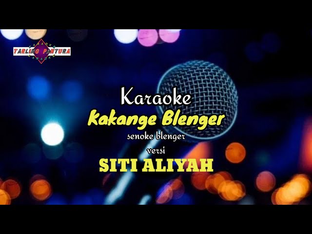 Kakange Blenger (ABANG WILLI DIYEPALI) Karaoke nada cewek Versi Musik (SITI ALIYAH) class=