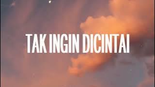 Astrid - Tak Ingin Dicintai (Lirik) Viral tiktok