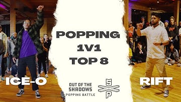 ICE-O VS RIFT | TOP 8 | POPPING 1V1 | OUT OF THE SHADOWS 2022