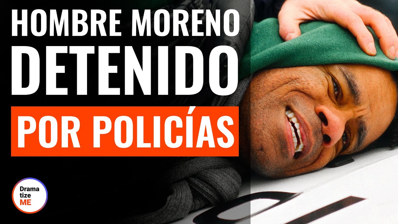 Hombre Moreno Es Detenido Por la Policía | @DramatizeMe Español