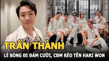 Trấn Thành lẻ bóng đi đám cưới Anh Tú - Diệu Nhi, bật khóc tại buổi tiệc, CĐM réo tên Hari Won?