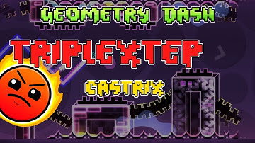 TripleXtep by CastriX - Harder 6★ Cool Remake! | Geometry Dash