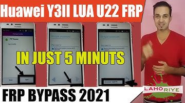 Huawei Y3II LUA U22 FRP Bypass | FRP Bypass 2021 Latest Method | Huawei Y3II LUA-U22 FRP Ok At Home